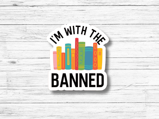 I'm With The Banned Sticker