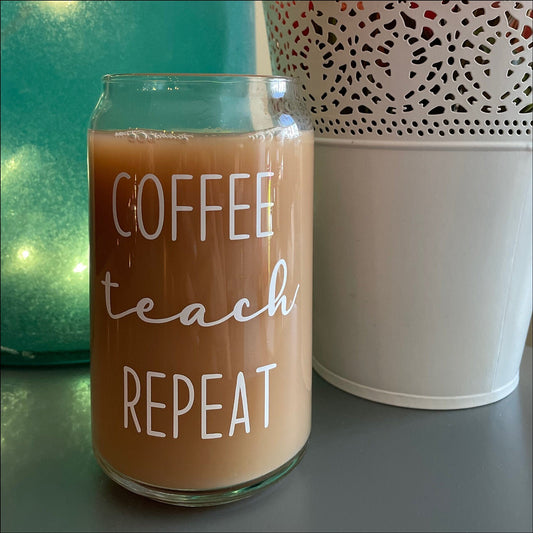 Coffee Teach Repeat Iced Coffee Glass